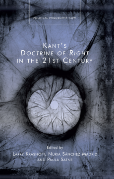 Kant's Doctrine of Right in the Twenty-first Century Kant's Doctrine of Right in the Twenty-first Century