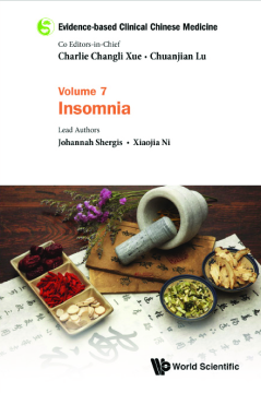 Evidence-based Clinical Chinese Medicine - Volume 7: Insomnia Evidence-based Clinical Chinese Medicine - Volume 7: Insomnia