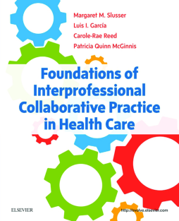Foundations of Interprofessional Collaborative Practice in Health Care - E-Book Foundations of Interprofessional Collaborative Practice in Health Care - E-Book