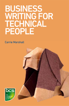 Business Writing for Technical People Business Writing for Technical People