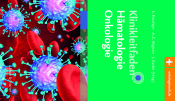 Klinikleitfaden Hämatologie, Onkologie Klinikleitfaden Hämatologie, Onkologie