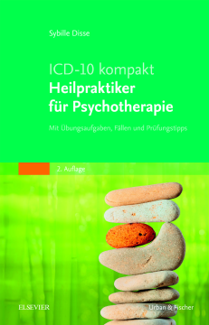ICD-10 kompakt - Heilpraktiker für Psychotherapie ICD-10 kompakt - Heilpraktiker für Psychotherapie