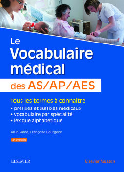 Le vocabulaire médical des AS/AP/AES Le vocabulaire médical des AS/AP/AES