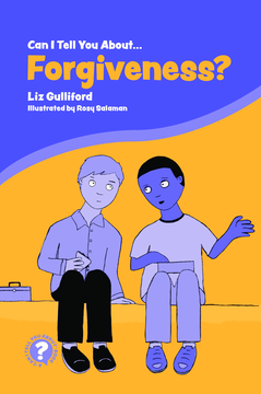Can I Tell You About Forgiveness?