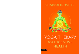 Yoga Therapy for Digestive Health Yoga Therapy for Digestive Health