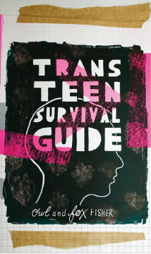Trans Teen Survival Guide Trans Teen Survival Guide