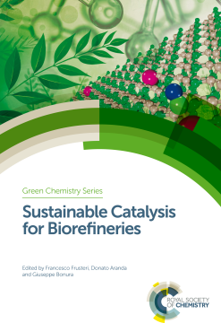 Sustainable Catalysis for Biorefineries Sustainable Catalysis for Biorefineries