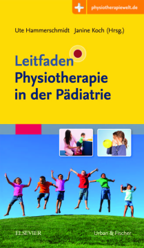 Leitfaden Physiotherapie in der Pädiatrie Leitfaden Physiotherapie in der Pädiatrie