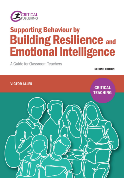 Supporting Behaviour by Building Resilience and Emotional Intelligence Supporting Behaviour by Building Resilience and Emotional Intelligence