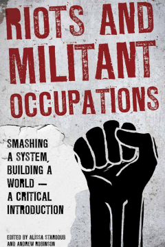 Riots and Militant Occupations Riots and Militant Occupations