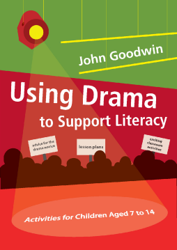 Using Drama to Support Literacy: Activities for Children Aged 7 to 14 Using Drama to Support Literacy: Activities for Children Aged 7 to 14