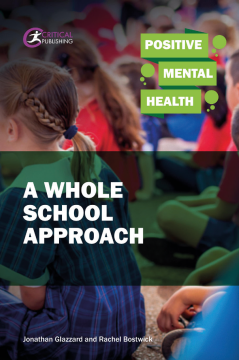 Positive Mental Health: A Whole School Approach Positive Mental Health: A Whole School Approach