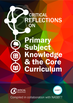Primary Subject Knowledge and the Core Curriculum Primary Subject Knowledge and the Core Curriculum
