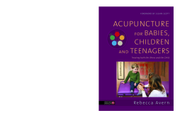 Acupuncture for Babies, Children and Teenagers Acupuncture for Babies, Children and Teenagers