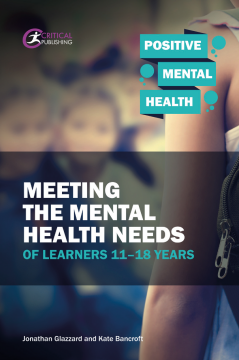 Meeting the Mental Health Needs of Learners 11-18 Years Meeting the Mental Health Needs of Learners 11-18 Years