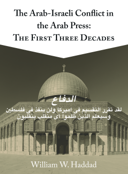 The Arab-Israeli Conflict in the Arab Press The Arab-Israeli Conflict in the Arab Press