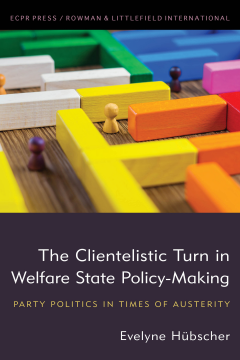 The Clientelistic Turn in Welfare State Policy-Making The Clientelistic Turn in Welfare State Policy-Making