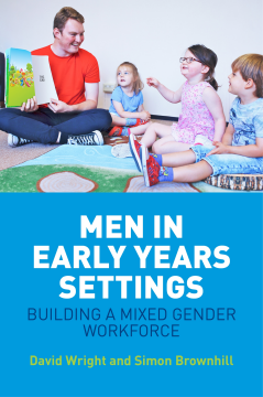Men in Early Years Settings Men in Early Years Settings