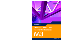 Edexcel AS and A Level Modular Mathematics Mechanics 3 M3 Edexcel AS and A Level Modular Mathematics Mechanics 3 M3