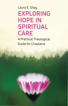 Exploring Hope in Spiritual Care Exploring Hope in Spiritual Care