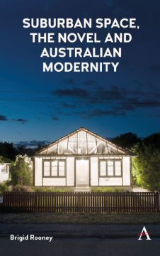 Suburban Space, the Novel and Australian Modernity