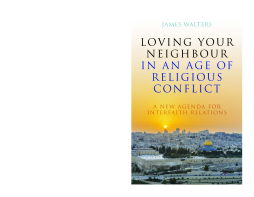 Loving Your Neighbour in an Age of Religious Conflict Loving Your Neighbour in an Age of Religious Conflict