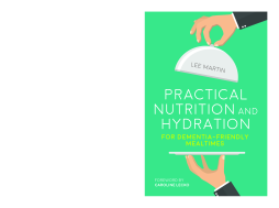 Practical Nutrition and Hydration for Dementia-Friendly Mealtimes