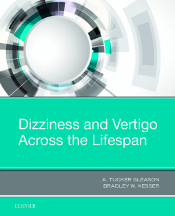 Dizziness and Vertigo Across the Lifespan Dizziness and Vertigo Across the Lifespan