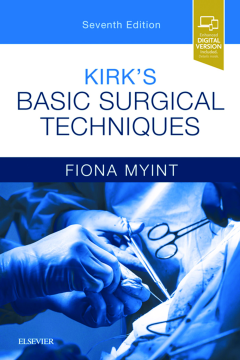 Kirk's Basic Surgical Techniques E-Book Kirk's Basic Surgical Techniques E-Book