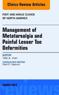Management of Metatarsalgia and Painful Lesser Toe Deformities , An issue of Foot and Ankle Clinics of North America, E-Book