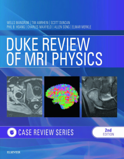 Duke Review of MRI Principles:Case Review Series E-Book Duke Review of MRI Principles:Case Review Series E-Book