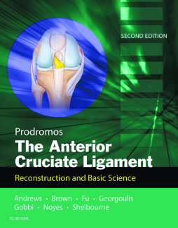 The Anterior Cruciate Ligament: Reconstruction and Basic Science E-Book The Anterior Cruciate Ligament: Reconstruction and Basic Science E-Book