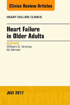 Heart Failure in Older Adults, An Issue of Heart Failure Clinics, E-Book