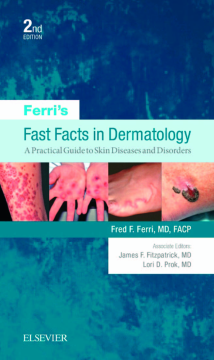 Ferri's Fast Facts in Dermatology Ferri's Fast Facts in Dermatology