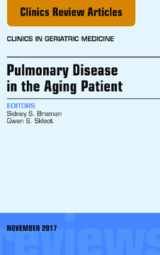 Pulmonary Disease in the Aging Patient, An Issue of Clinics in Geriatric Medicine, E-Book