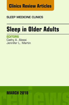 Sleep in Older Adults, An Issue of Sleep Medicine Clinics, E-Book