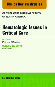 Hematologic Issues in Critical Care, An Issue of Critical Nursing Clinics, E-Book