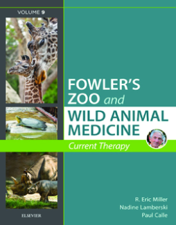 Miller - Fowler's Zoo and Wild Animal Medicine Current Therapy, Volume 9 E-Book