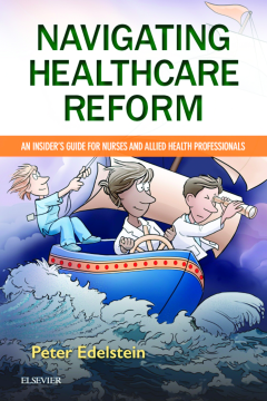 Navigating Healthcare Reform - E-Book Navigating Healthcare Reform - E-Book
