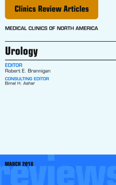 Urology, An Issue of Medical Clinics of North America, E-Book Urology, An Issue of Medical Clinics of North America, E-Book
