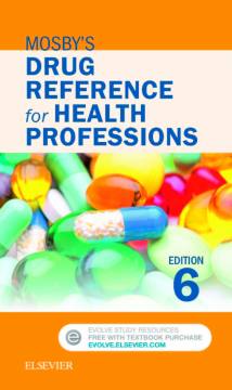 Mosby's Drug Reference for Health Professions - E-Book Mosby's Drug Reference for Health Professions - E-Book