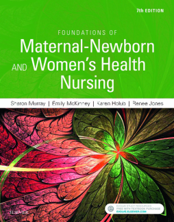 Foundations of Maternal-Newborn and Women's Health Nursing - E-Book Foundations of Maternal-Newborn and Women's Health Nursing - E-Book