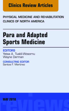 Para and Adapted Sports Medicine, An Issue of Physical Medicine and Rehabilitation Clinics of North America