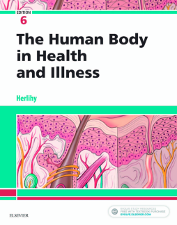 The Human Body in Health and Illness - E-Book The Human Body in Health and Illness - E-Book