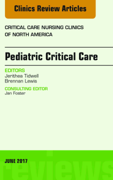 Pediatric Critical Care, An Issue of Critical Nursing Clinics, E-Book