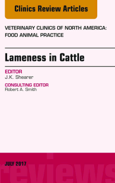 Lameness in Cattle, An Issue of Veterinary Clinics of North America: Food Animal Practice, E-Book Lameness in Cattle, An Issue of Veterinary Clinics of North America: Food Animal Practice, E-Book