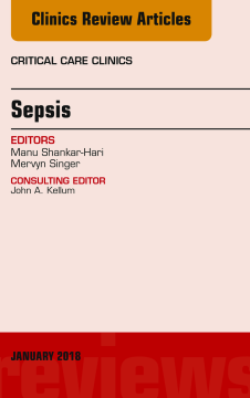 Sepsis, An Issue of Critical Care Clinics, E-Book Sepsis, An Issue of Critical Care Clinics, E-Book
