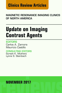 Update on Imaging Contrast Agents, An Issue of Magnetic Resonance Imaging Clinics of North America, E-Book Update on Imaging Contrast Agents, An Issue of Magnetic Resonance Imaging Clinics of North America, E-Book