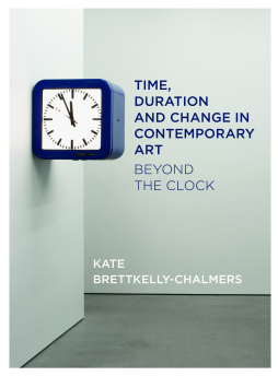 Time, Duration and Change in Contemporary Art Time, Duration and Change in Contemporary Art