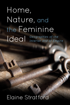 Home, Nature, and the Feminine Ideal Home, Nature, and the Feminine Ideal